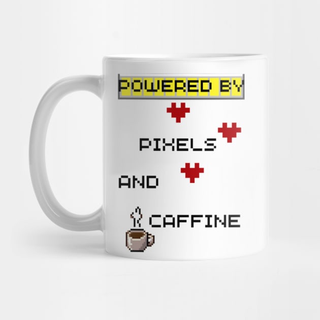 Powered By Pixels And Caffine by Gio's Gamer Store